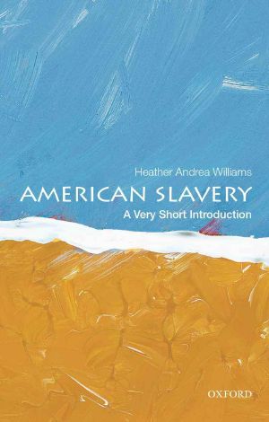 [Very Short Introductions 396] • American Slavery